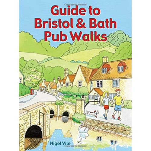 Guide to Bristol & Bath Pub Walks: 20 Pub Walks