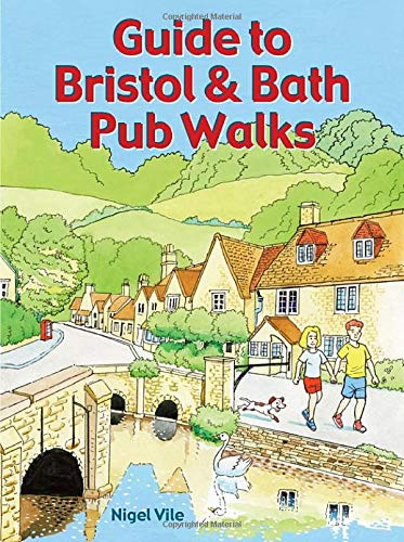 Guide to Bristol & Bath Pub Walks: 20 Pub Walks von Countryside Books