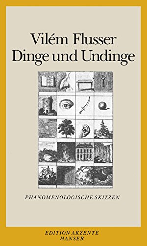 Dinge und Undinge: Phänomenologische Skizzen von Hanser, Carl GmbH + Co.