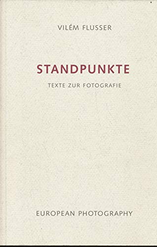 Standpunkte: Texte zur Fotografie (Edition Flusser)