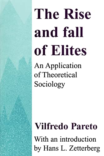 The Rise and Fall of Elites: An Application of Theoretical Sociology von Routledge