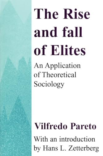 The Rise and Fall of Elites: Application of Theoretical Sociology von Routledge