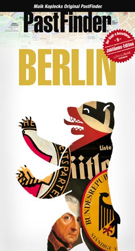 Pastfinder Berlin: Der Stadt- & Reiseführer von PastFinder