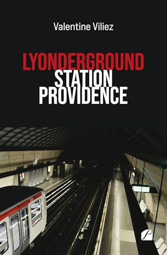 Lyonderground - Station Providence Lyonderground - Station Providence von Les Éditions du Panthéon
