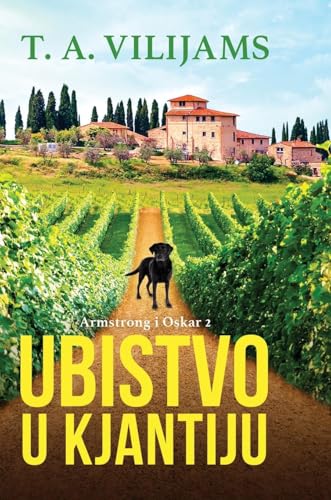 Ubistvo u Kjantiju (Armstrong i Oskar 2) von TEA BOOKS d.o.o.
