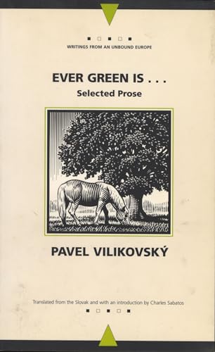 Ever Green Is...: Collected Prose (Writings from an Unbound Europe) von Northwestern