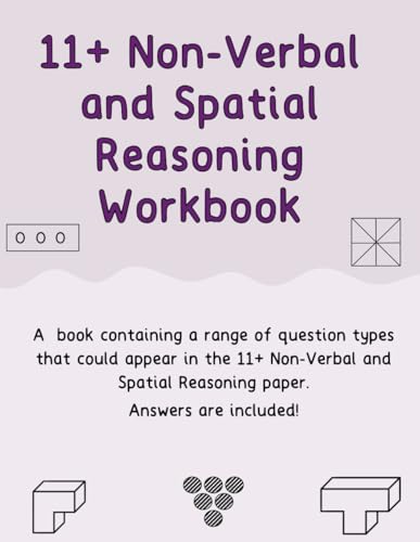 11+ Non-Verbal and Spatial Reasoning Workbook: 3 full tests with answer sheets and answers