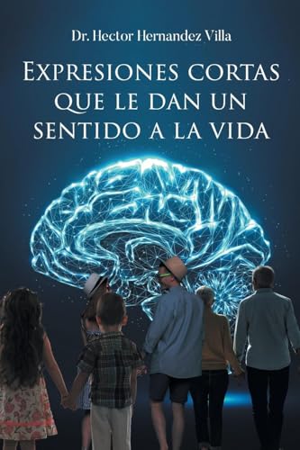 Expresiones Cortas que le Dan un Sentido a la Vida von Page Publishing