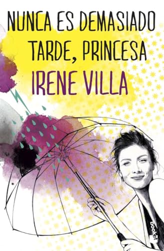 Nunca es demasiado tarde, princesa (Novela) von Booket
