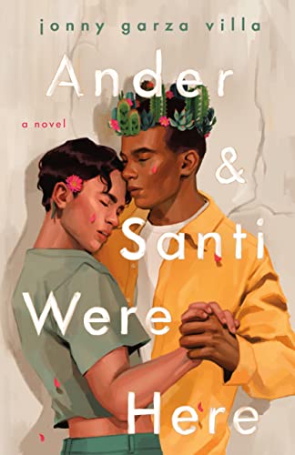 Ander & Santi Were Here: A Novel von Wednesday Books