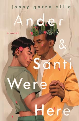 Ander & Santi Were Here: A Novel von St. Martin's Publishing Group