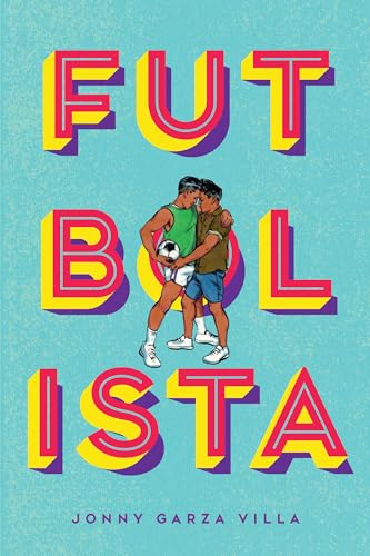 Futbolista: by Jonny Garza Villa Futbolista: by Jonny Garza Villa von Levine Querido