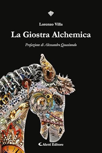 La giostra alchemica (I diamanti) von Aletti editore