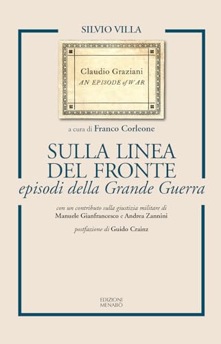 Sulla linea del fronte episodi della Grande Guerra. Ediz. ampliata von Menabò