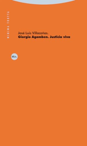 Giorgio Agamben. Justicia viva (Pensadores de la justicia cosmopolita) von Editorial Trotta, S.A.