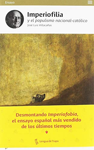 Imperiofilia y el populismo nacional-católico: Otra historia del imperio español (Ensayo)