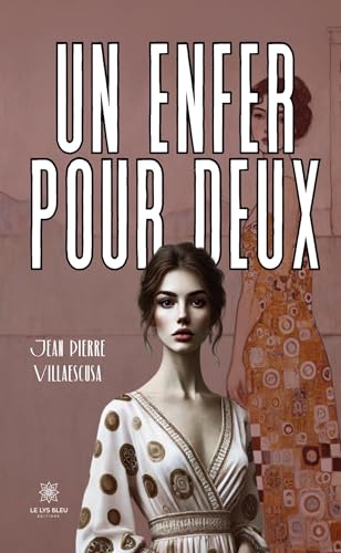 Un enfer pour deux von LE LYS BLEU EDITIONS SAS
