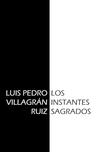 Los instantes sagrados von Independently published