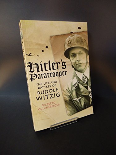 Hitler's Paratrooper: The Life and Battles of Rudolf Witzig von Frontline Books