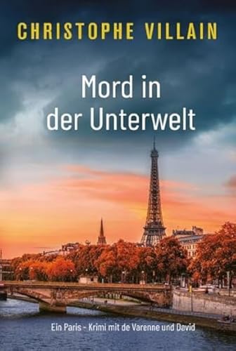 Mord in der Unterwelt (Frankreich-Krimi mit Armand de Varenne und Margaux David David - Band 2) von NOVA MD