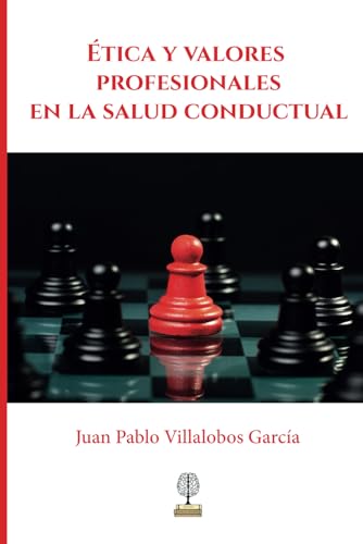 Ética y valores profesionales en la salud conductual von Latin X Recovery LLC