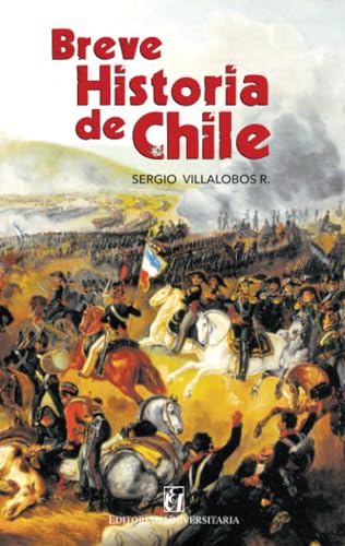 Breve historia de Chile von Editorial Universitaria de Chile