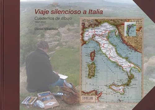 Viaje silencioso a Italia: Cuadernos de dibujo (1982-2022) von Ediciones Universidad de Valladolid