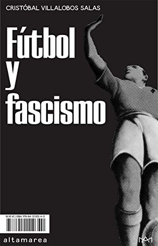 Fútbol y fascismo (Ensayo, Band 7)