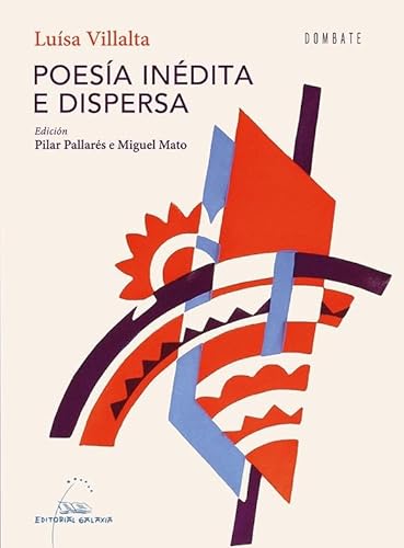 Poesía inédita e dispersa (Dombate, Band 122) von EDITORIAL GALAXIA S.A.