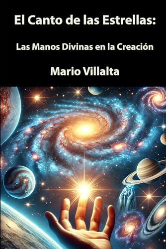 El Canto de las Estrellas: Las Manos Divinas en la Creación El Canto de las Estrellas: Las Manos Divinas en la Creación von Independently published