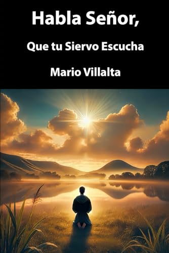 Habla Señor, Que tu Siervo Escucha Habla Señor, Que tu Siervo Escucha von Independently published