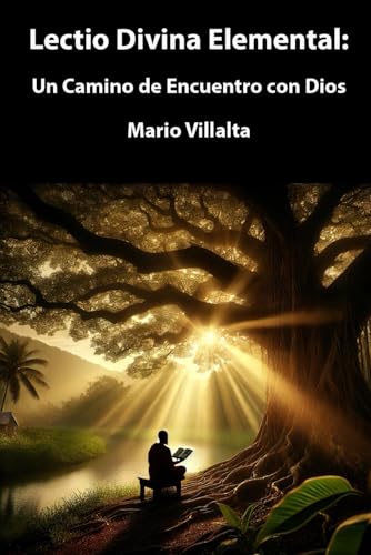 Lectio Divina Elemental: Un Camino de Encuentro con Dios (Comunidades de Vida Consagrada)