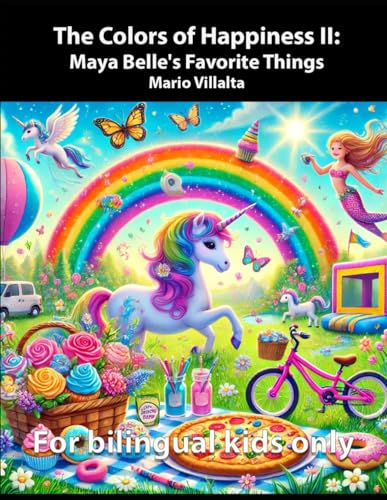 The Colors of Happiness II: Maya Belle's Favorite Things The Colors of Happiness II: Maya Belle's Favorite Things von Independently published