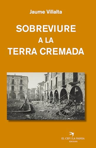 Sobreviure a la terra cremada von El Cep i la Nansa Edicions