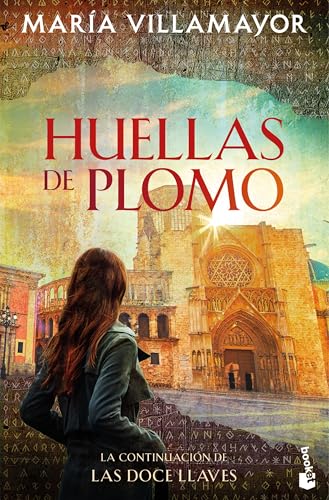 Huellas de plomo: Las doce llaves, 2 (Novela) von Booket