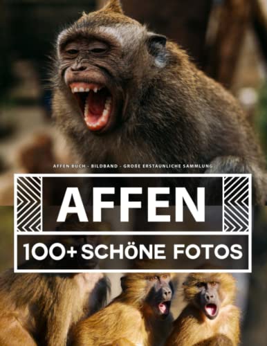 Affen Buch - Bildband - Große Erstaunliche Sammlung: 100 Wunderschöne Bildern - Für Kinder und Erwachsene Affen Buch - Bildband - Große Erstaunliche Sammlung: 100 Wunderschöne Bildern - Für Kinder und Erwachsene von Independently published