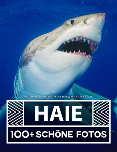 Haie Buch - Bildband - Große Erstaunliche Sammlung: 100 Wunderschöne Bildern - Für Kinder und Erwachsene Haie Buch - Bildband - Große Erstaunliche Sammlung: 100 Wunderschöne Bildern - Für Kinder und Erwachsene