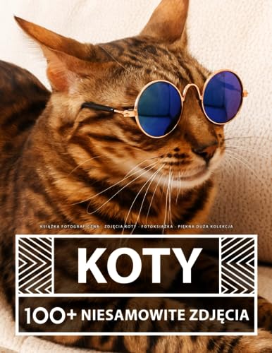 Książka Fotograficzna - Zdjęcia Koty - Fotoksiążka - Piękna Duża Kolekcja: 100+ Niesamowitych Obrazów - Dla Dzieci I Dorosłych Książka Fotograficzna - Zdjęcia Koty - Fotoksiążka - Piękna Duża Kolekcja: 100+ Niesamowitych Obrazów - Dla Dzieci I Dorosłych von Independently published