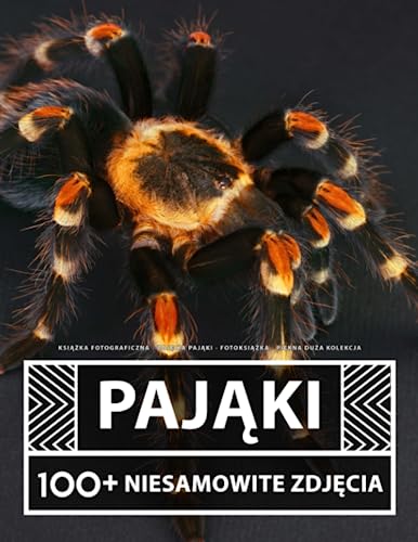 Książka Fotograficzna - Zdjęcia Pająki - Fotoksiążka - Piękna Duża Kolekcja: 100+ Niesamowitych Obrazów - Dla Dzieci I Dorosłych Książka Fotograficzna - Zdjęcia Pająki - Fotoksiążka - Piękna Duża Kolekcja: 100+ Niesamowitych Obrazów - Dla Dzieci I Dorosłych