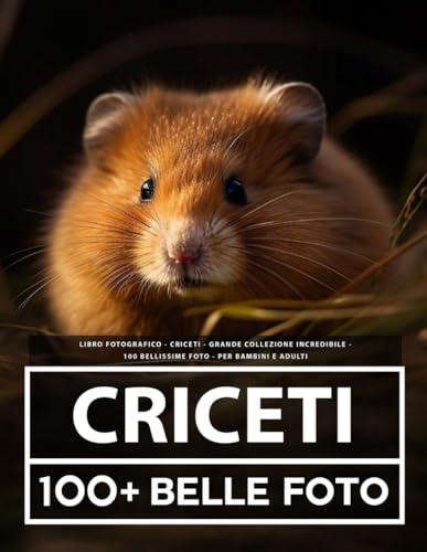Libro Fotografico - Criceti - Grande Collezione Incredibile - 100 Bellissime Foto - Per Bambini E Adulti Libro Fotografico - Criceti - Grande Collezione Incredibile - 100 Bellissime Foto - Per Bambini E Adulti von Independently published
