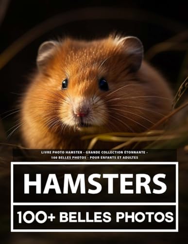 Livre Photo Hamster- Grande Collection Étonnante - 100 Belles Photos - Pour Enfants Et Adultes Livre Photo Hamster- Grande Collection Étonnante - 100 Belles Photos - Pour Enfants Et Adultes von Independently published