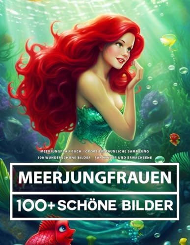 Meerjungfrau Buch - Große Erstaunliche Sammlung: 100 Wunderschöne Bilder - Für Kinder und Erwachsene Meerjungfrau Buch - Große Erstaunliche Sammlung: 100 Wunderschöne Bilder - Für Kinder und Erwachsene von Independently published