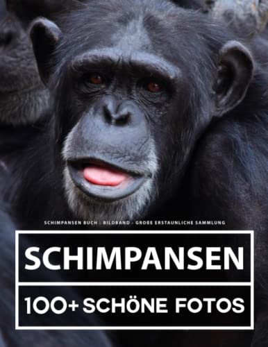 Schimpansen Buch - Bildband - Große Erstaunliche Sammlung: 100 Wunderschöne Bildern - Für Kinder und Erwachsene Schimpansen Buch - Bildband - Große Erstaunliche Sammlung: 100 Wunderschöne Bildern - Für Kinder und Erwachsene
