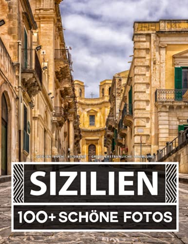 Sizilien Buch - Bildband - Große Erstaunliche Sammlung: 100 Wunderschöne Bildern - Für Kinder und Erwachsene Sizilien Buch - Bildband - Große Erstaunliche Sammlung: 100 Wunderschöne Bildern - Für Kinder und Erwachsene
