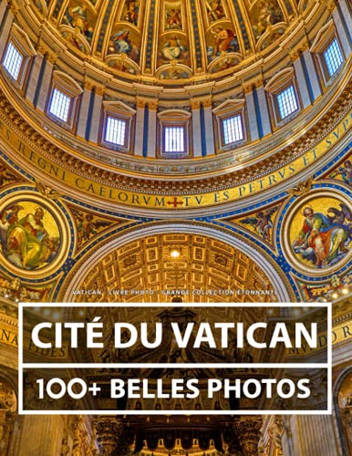 Vatican - Livre Photo - Grande Collection Étonnante: 100 Belles Images - Pour Enfants Et Adultes Vatican - Livre Photo - Grande Collection Étonnante: 100 Belles Images - Pour Enfants Et Adultes