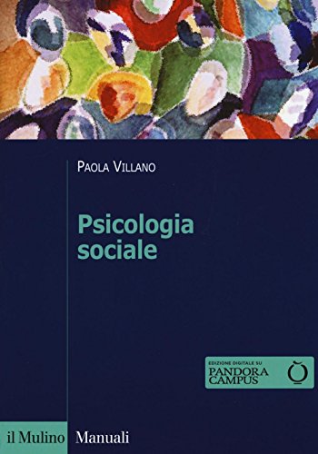 Psicologia sociale (Manuali. Psicologia) von Il Mulino
