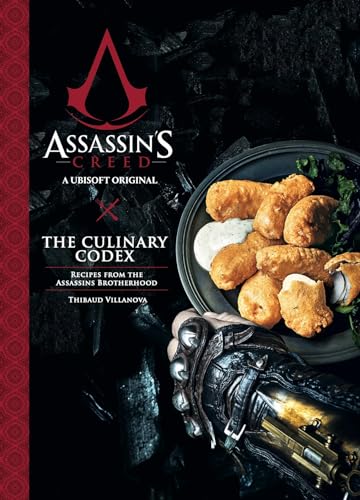 Assassin's Creed: The Culinary Codex: The Culinary Codex: Recipes from the Assassins Brotherhood von Titan Books Ltd