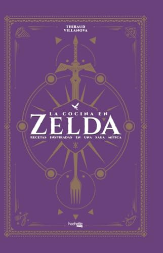 La cocina en Zelda (Hachette HEROES - CULTURA POP - Gastronomía) von Hachette