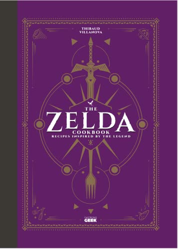The Unofficial Zelda Cookbook: Recipes Inspired by the Legend von Titan Books Ltd