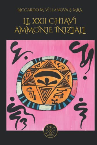 LE XXII CHIAVI AMMONIE INIZIALI von Independently published